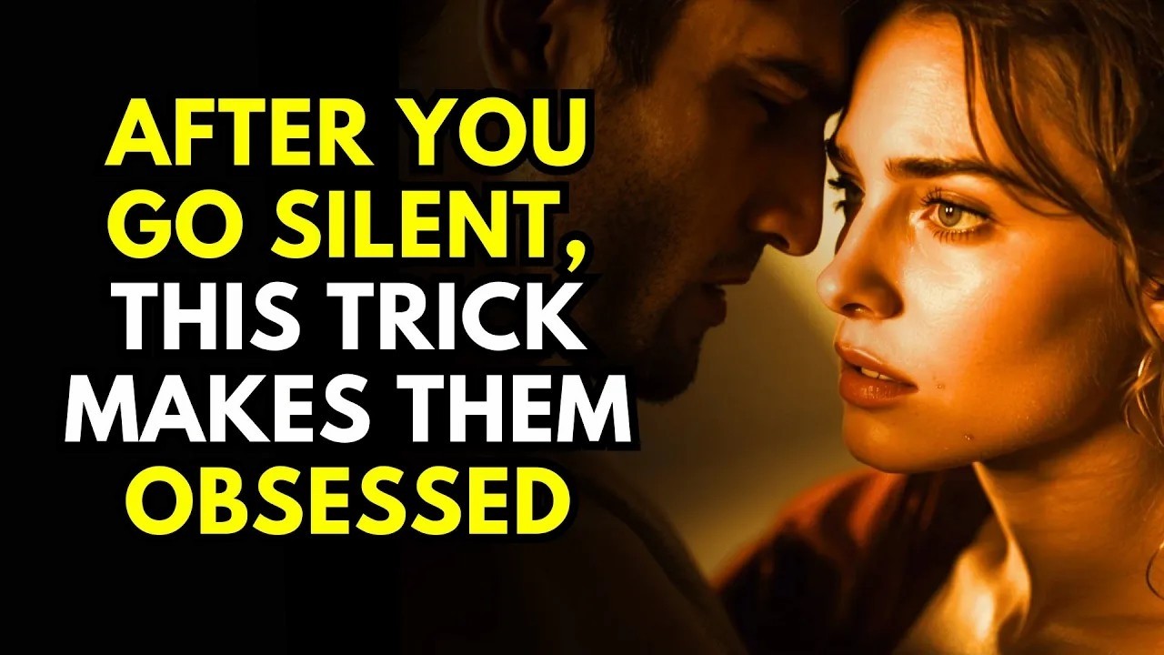 After You Go Silent, This Trick Makes Them Obsessed   Dating Secrets