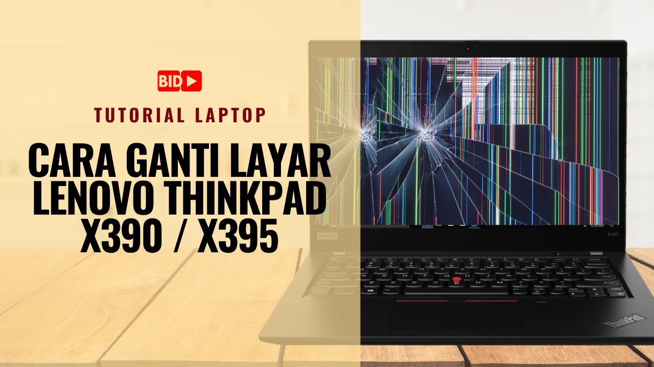 Tutorial ganti layar LCD Lenovo ThinkPad X390 dan X395 - Cara Melepas Panel LCD 💻🪛