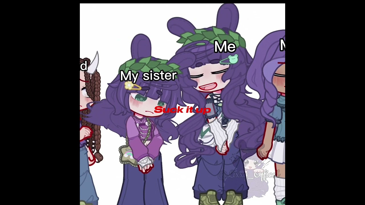 Suck it up❌ #keşfet #anasayfa #youtubeabonelerimi&ccedil;ekme #gachalife #gachanebula