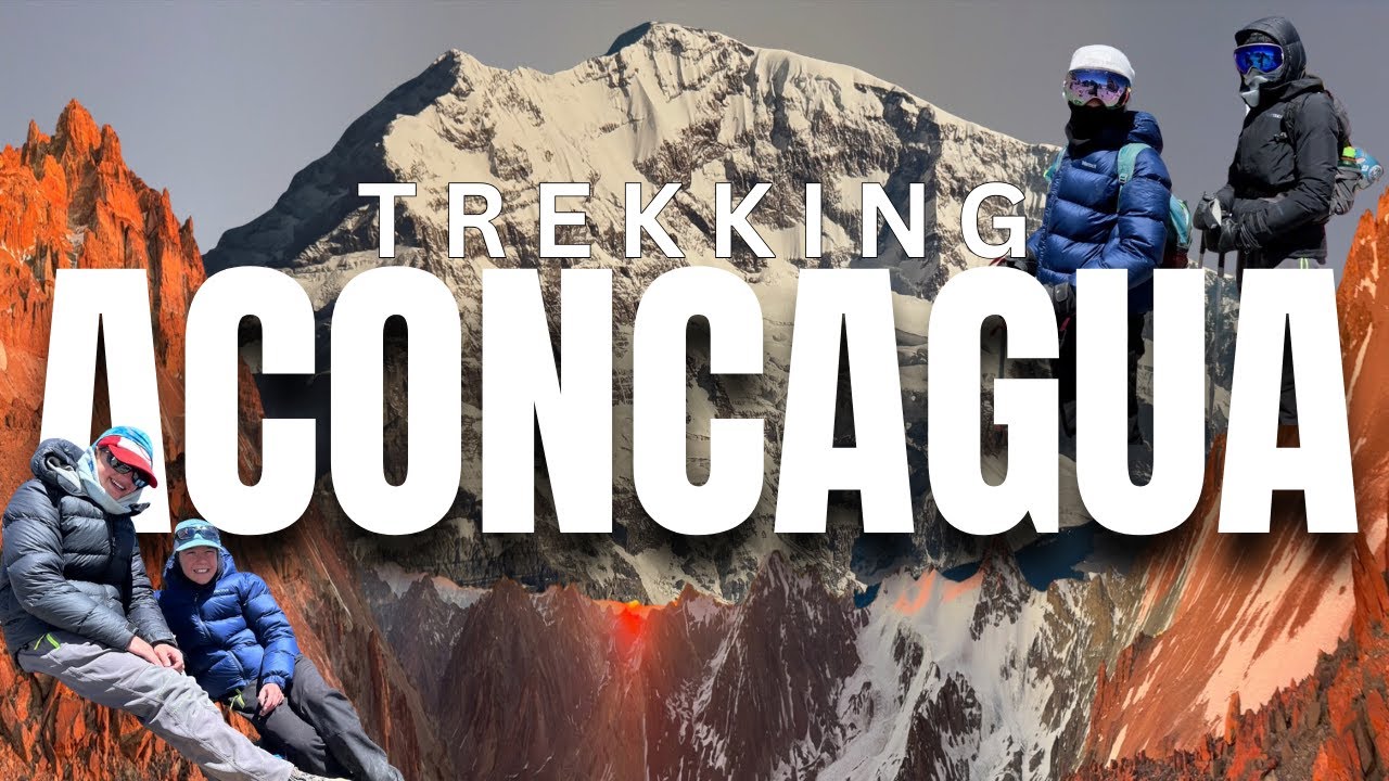 Trekking ACONCAGUA with kids! The highest mountain in the Americas!