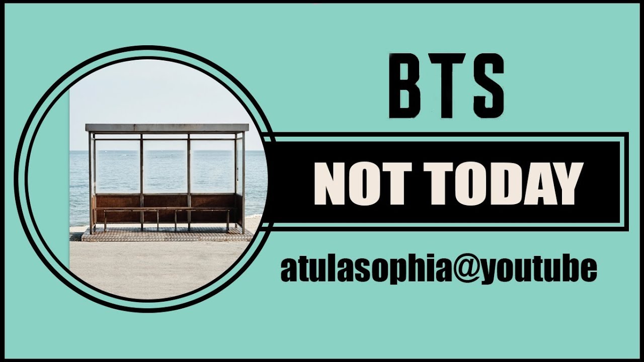 [Phiên âm Tiếng Việt] Not Today - BTS