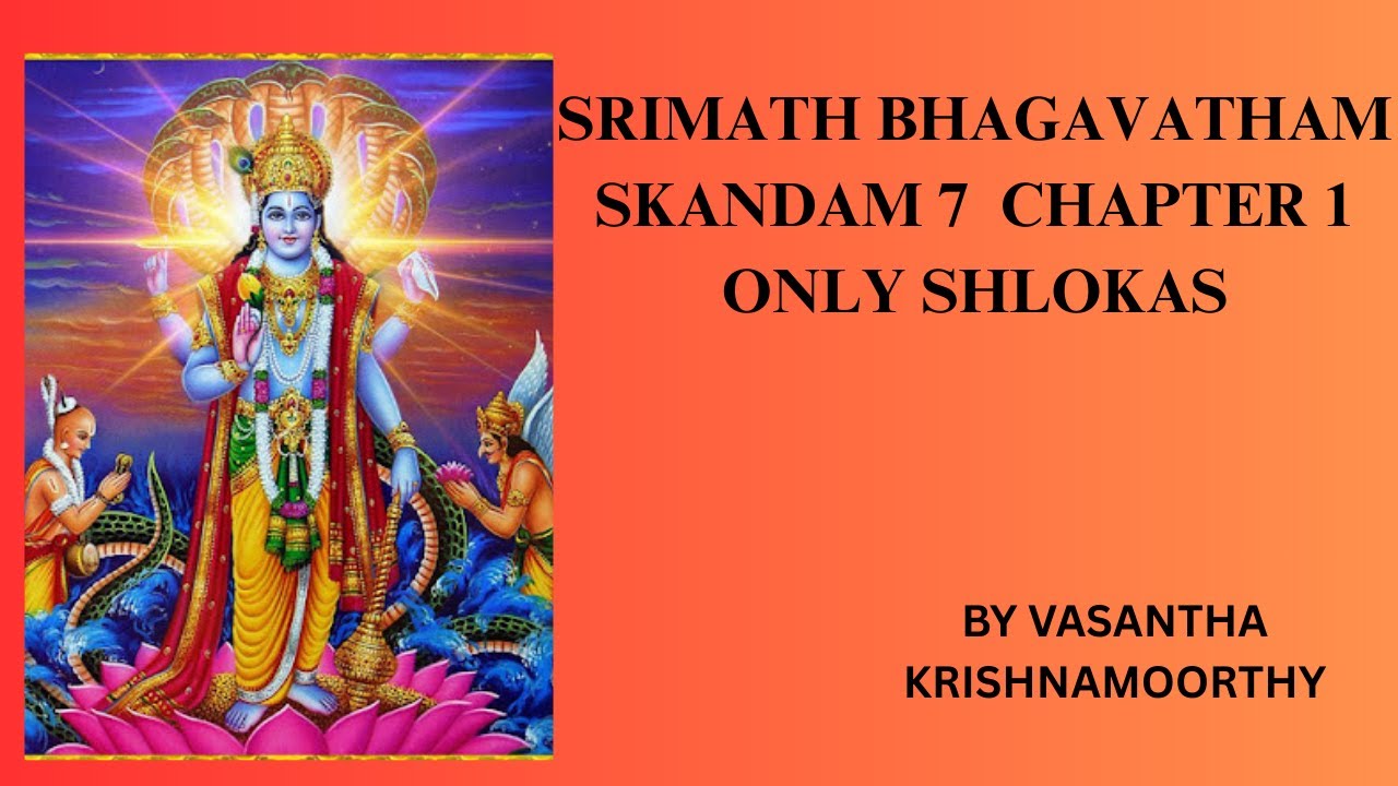 Srimath Bhagavatham Skandam 7  Chapter 1  only slokas