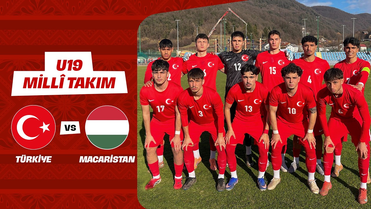 UEFA Avrupa U19 Şampiyonası Elit Tur | T&uuml;rkiye - Macaristan