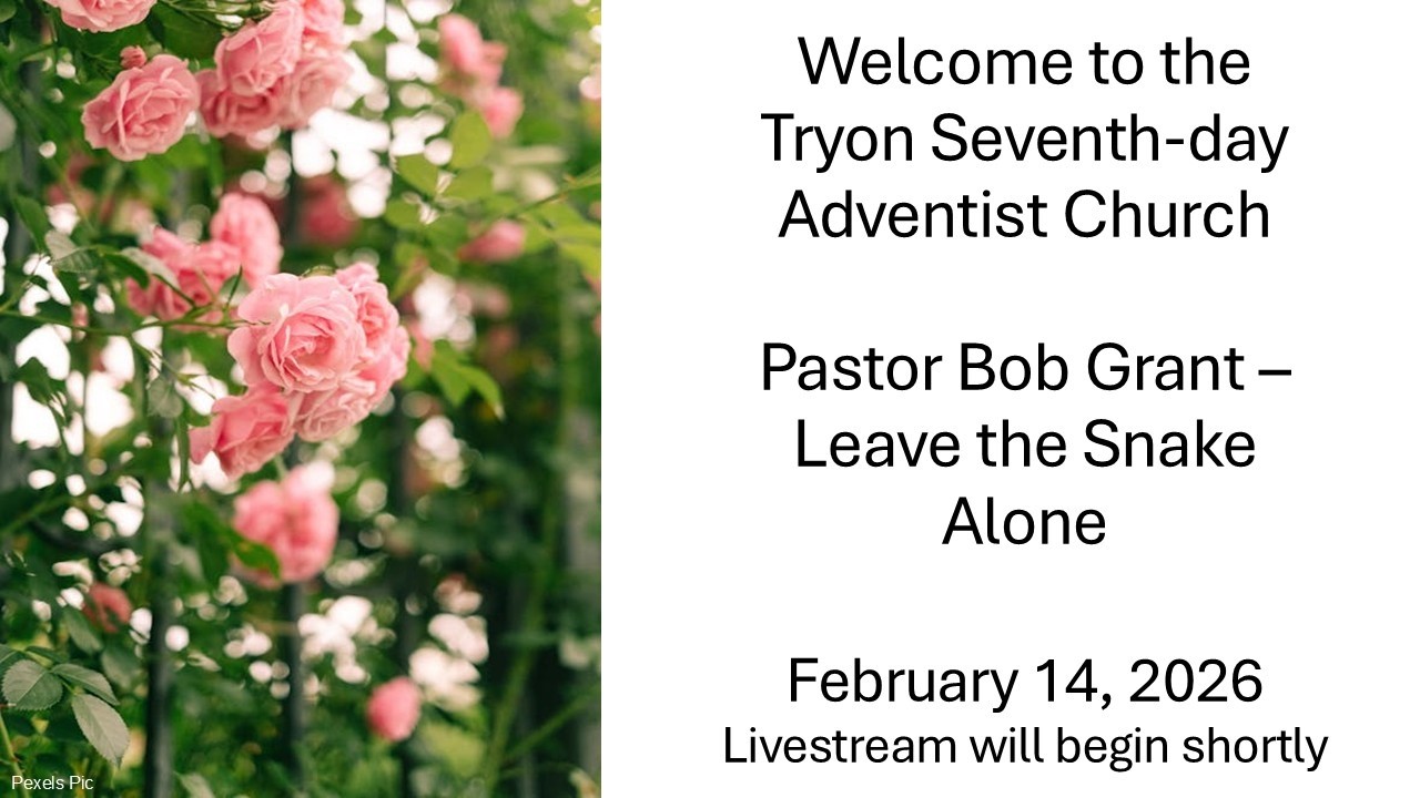 2025/02/14 Tryon Seventh-day Adventist Pastor Bob Grant 