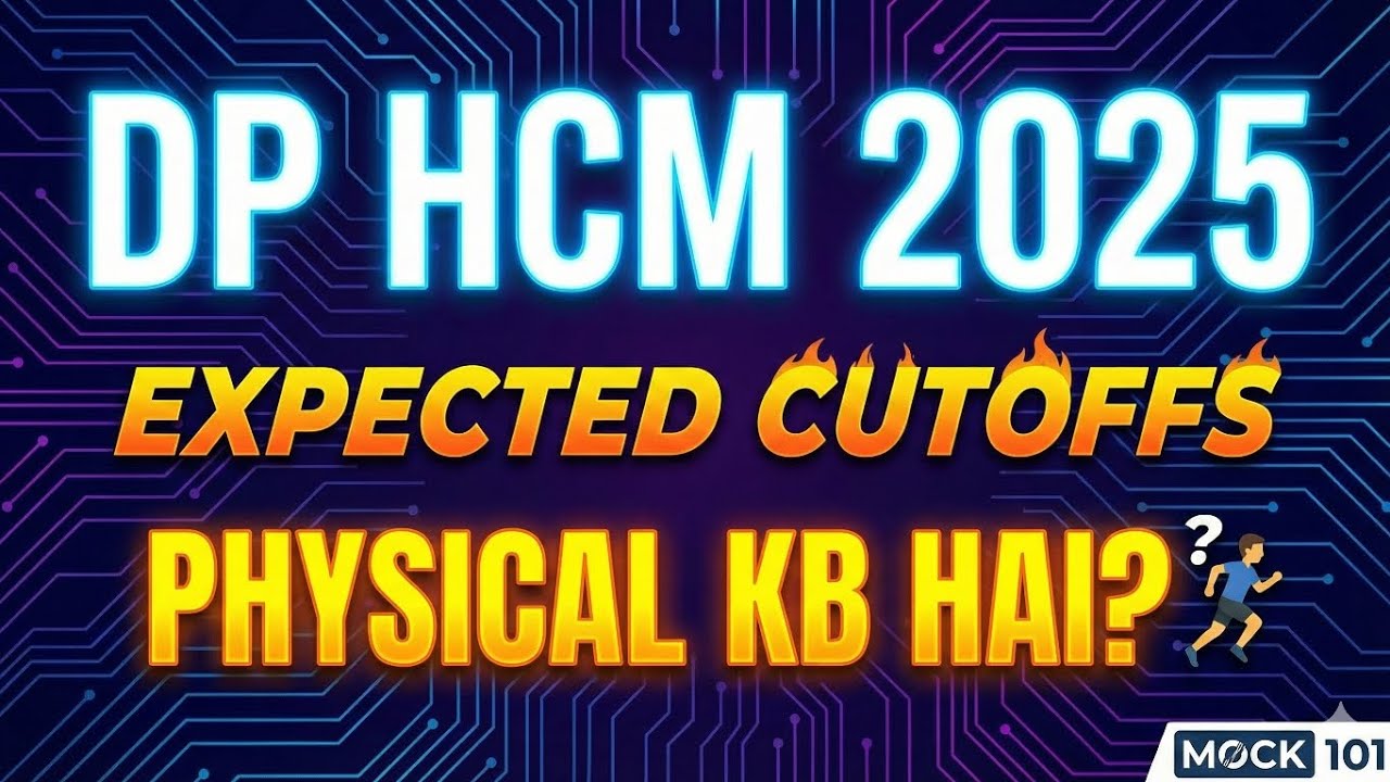 Delhi Police HCM Expected Cutoffs 2025 🔥 | DP HCM Physical Date & Safe Score Analysis by @MOCK101 