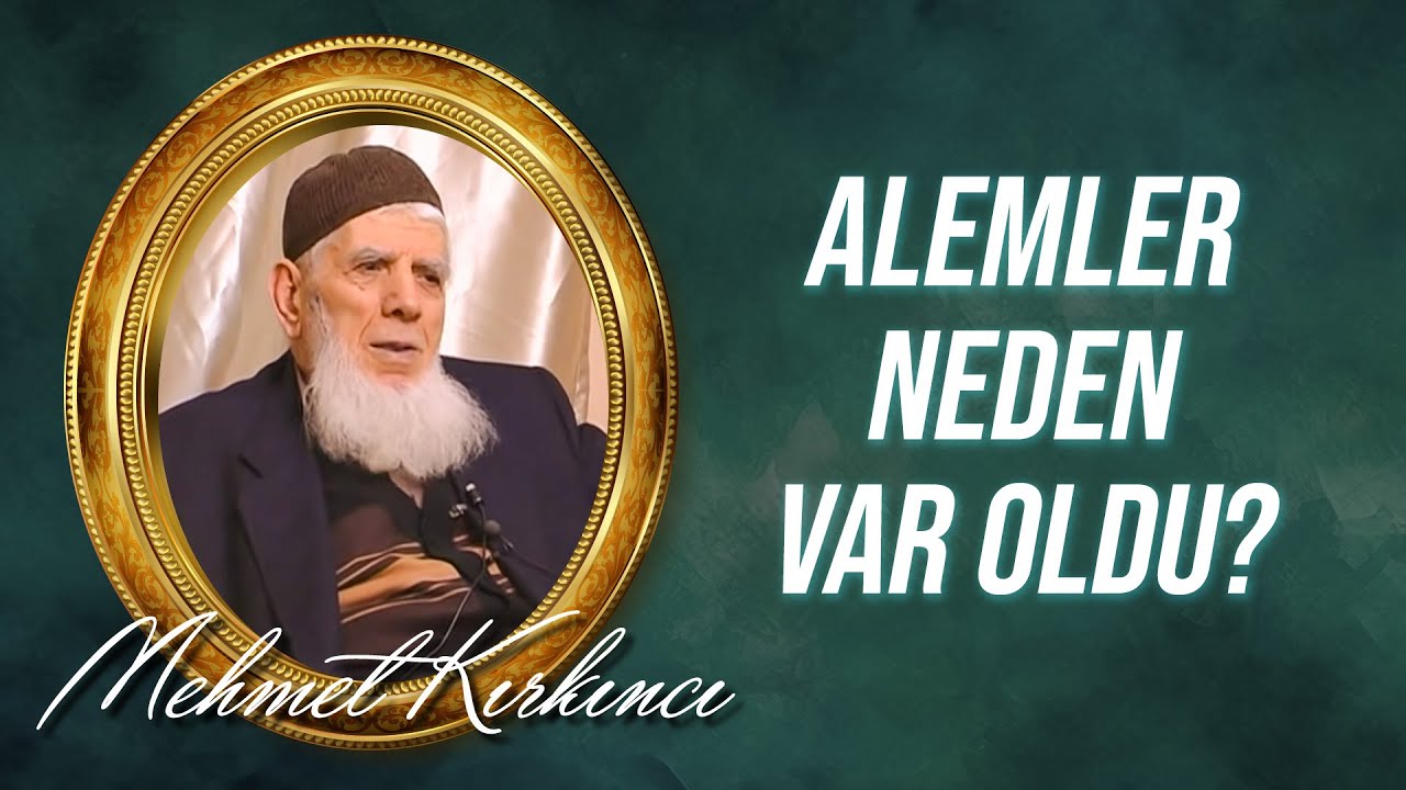 Mehmed Kırkıncı - Alemler niye var oldu? - 24. Söz, 5. Dal