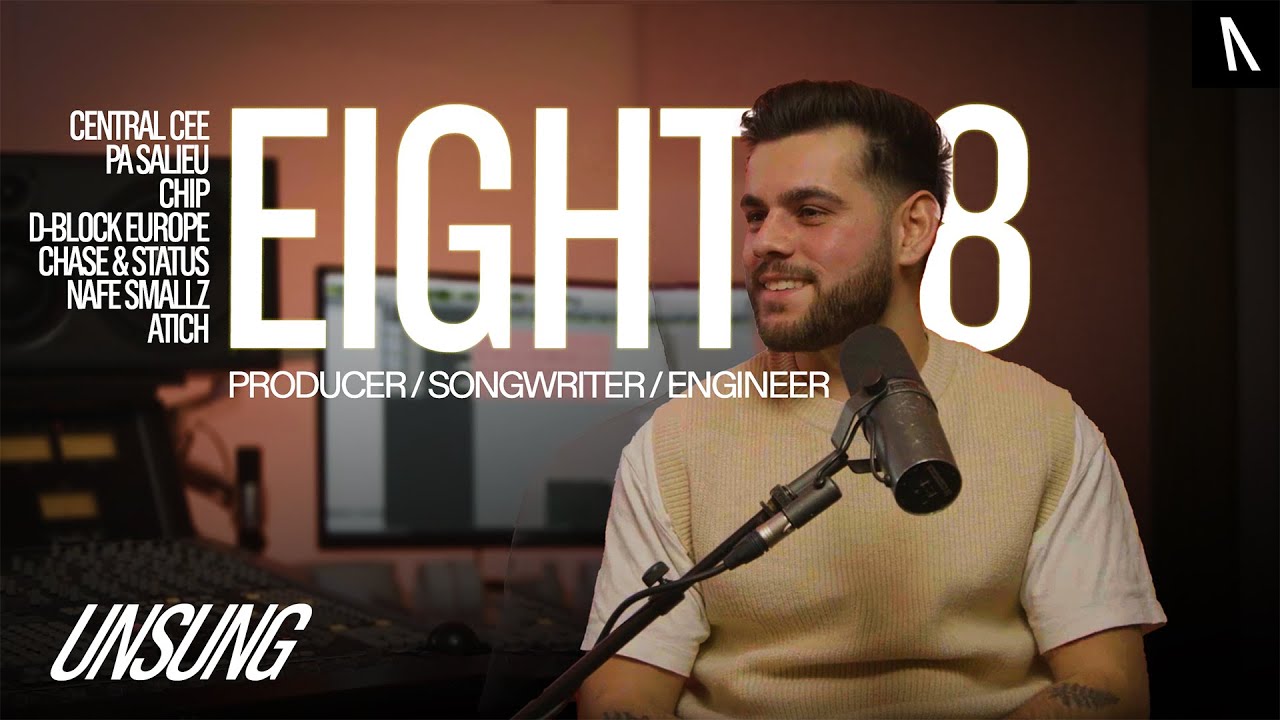 Producer Eight8 on making 10 beats a day for Central Cee, Nafe Smallz & D-Block Europe | UNSUNG