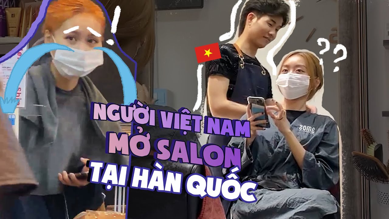 Tẩy và nhuộm tóc ở Hàn | Salon Việt nhuộm tóc còn đỉnh hơn salon Hàn | Du học sinh Hàn | WEGEiN