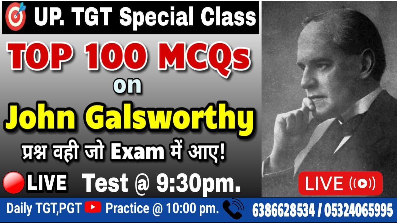 John Galsworthy | TOP 100 MCQS | प्रश्न वही जो Exam में आए ! UP. TGT Special Class | By Bhupesh Sir