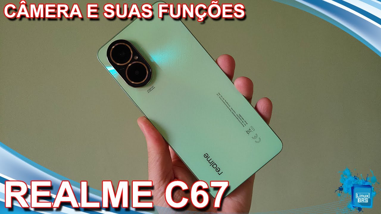 Realme C67 - Câmeras e suas funções