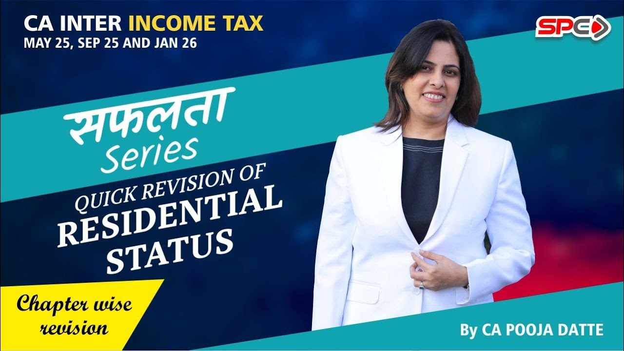 CA Inter Taxation Residential Status -safalta series - May 25/ Sep 25 &Jan 26 by CA Pooja Datte