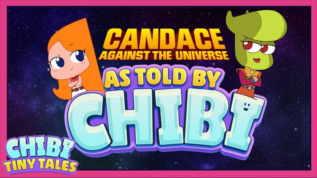 Candace Against The Universe: As Told By Chibi | Phineas and Ferb |@disneychannelanimation