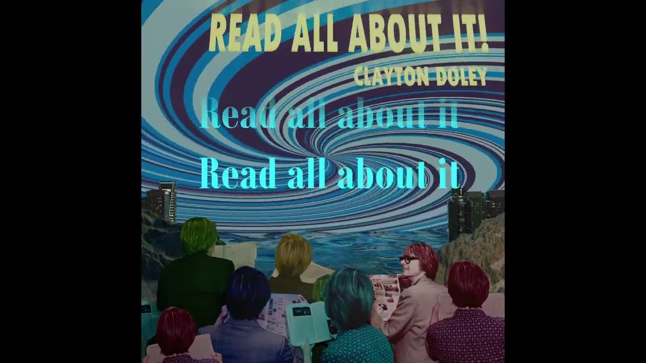 Clayton Doley - Read All About It (official lyric video)