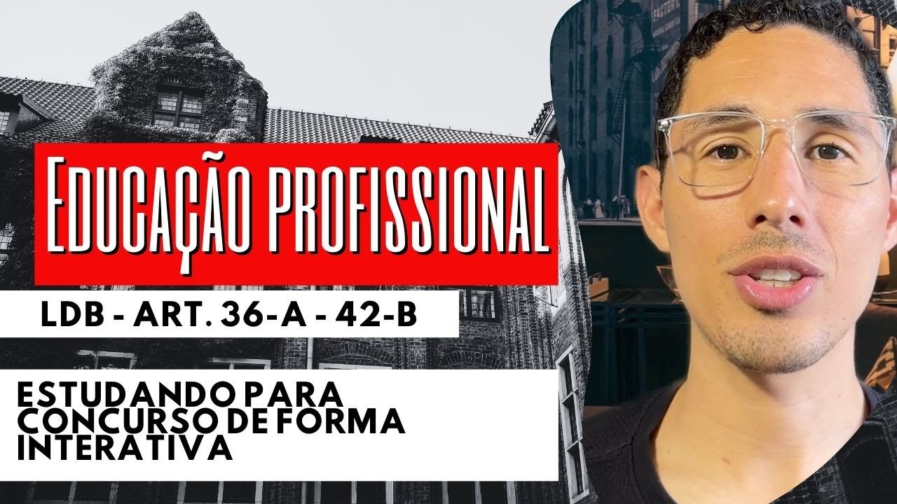 LDB INTERATIVA - art. 36° ao 42° - Concurso para área da educação