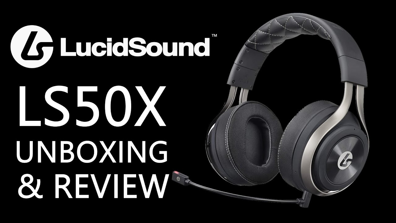 LucidSound LS50X Unboxing & Review