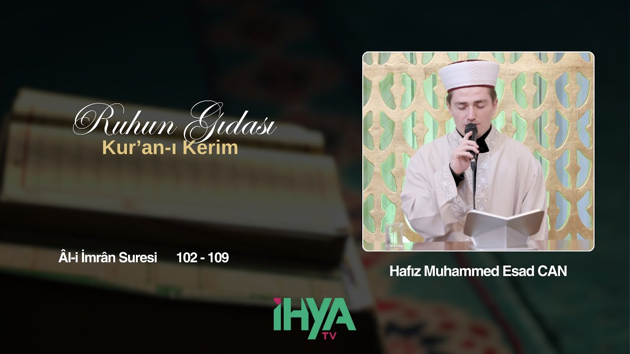 Ruhun Gıdası Kur'an-ı Kerim | Hafız Muhammed Esad Can