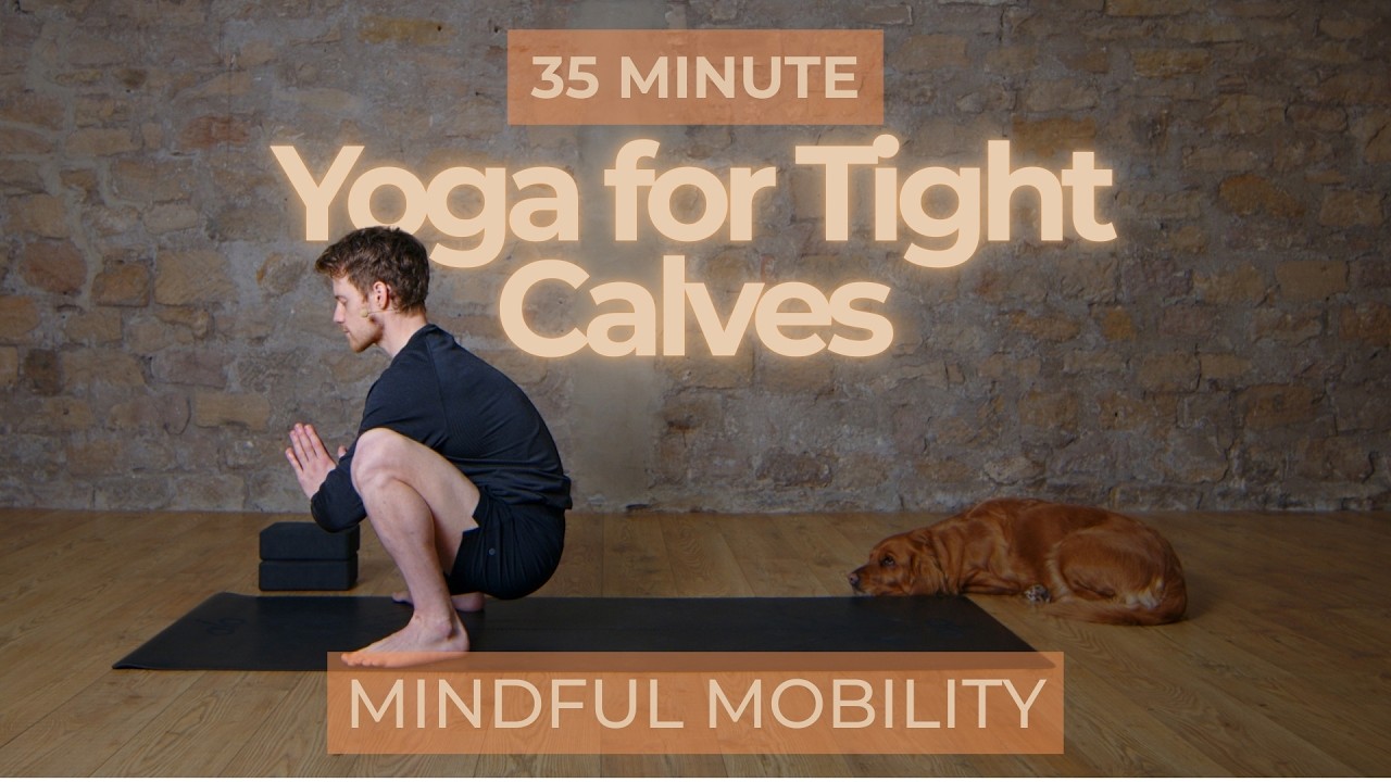 35 Minute Yoga for Tight Calves & Achilles