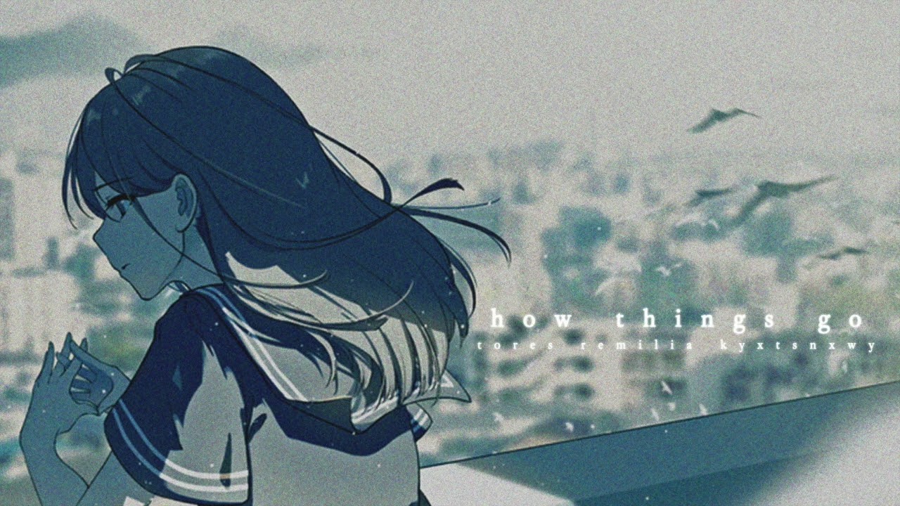 tores - how things go + remilia & kyxtsnxwy (arisu & oiwa)