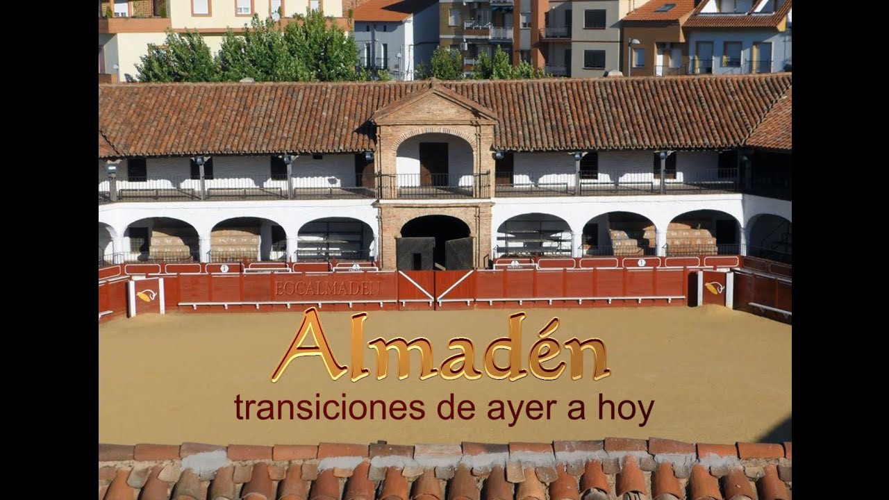 Almadén, transiciones de ayer a hoy
