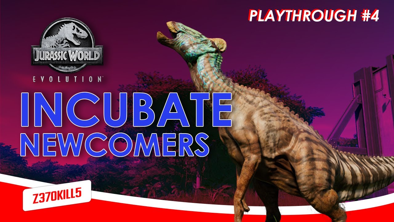 Incubate Newcomers - Jurassic World Evolution (2018) pt.4
