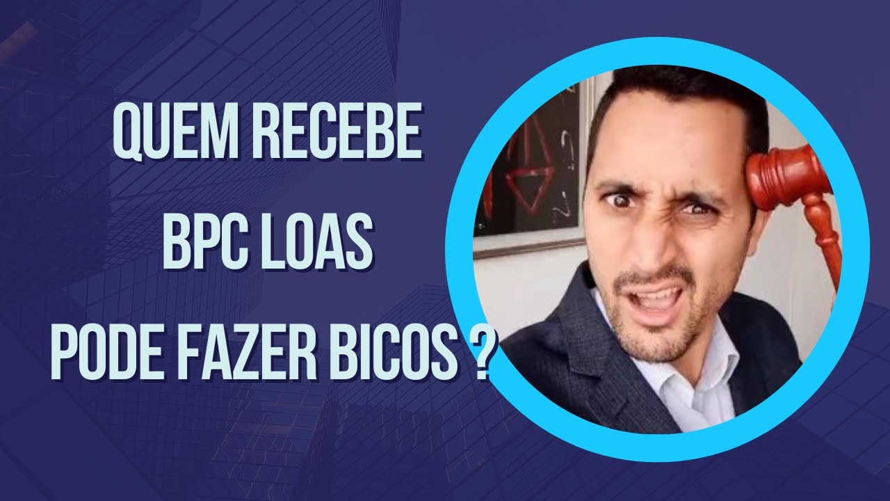 Quem recebe BPC LOAS pode fazer bicos?
