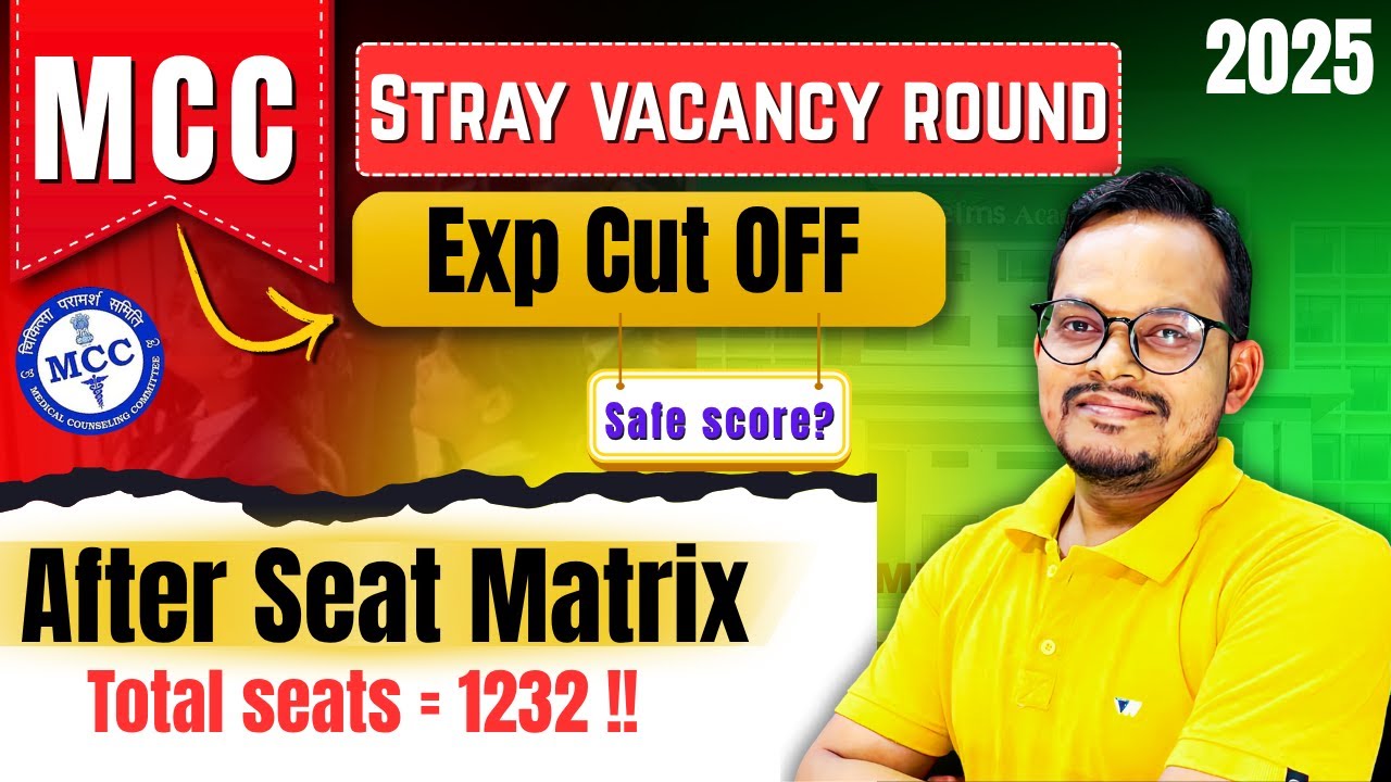 MCC Stray Vacancy Round 2025 🔥 | Expected Cut Off After Seat Matrix | Safe Score Revealed!
