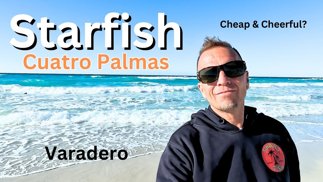 Starfish Cuatro Palmas Varadero Resort Review  