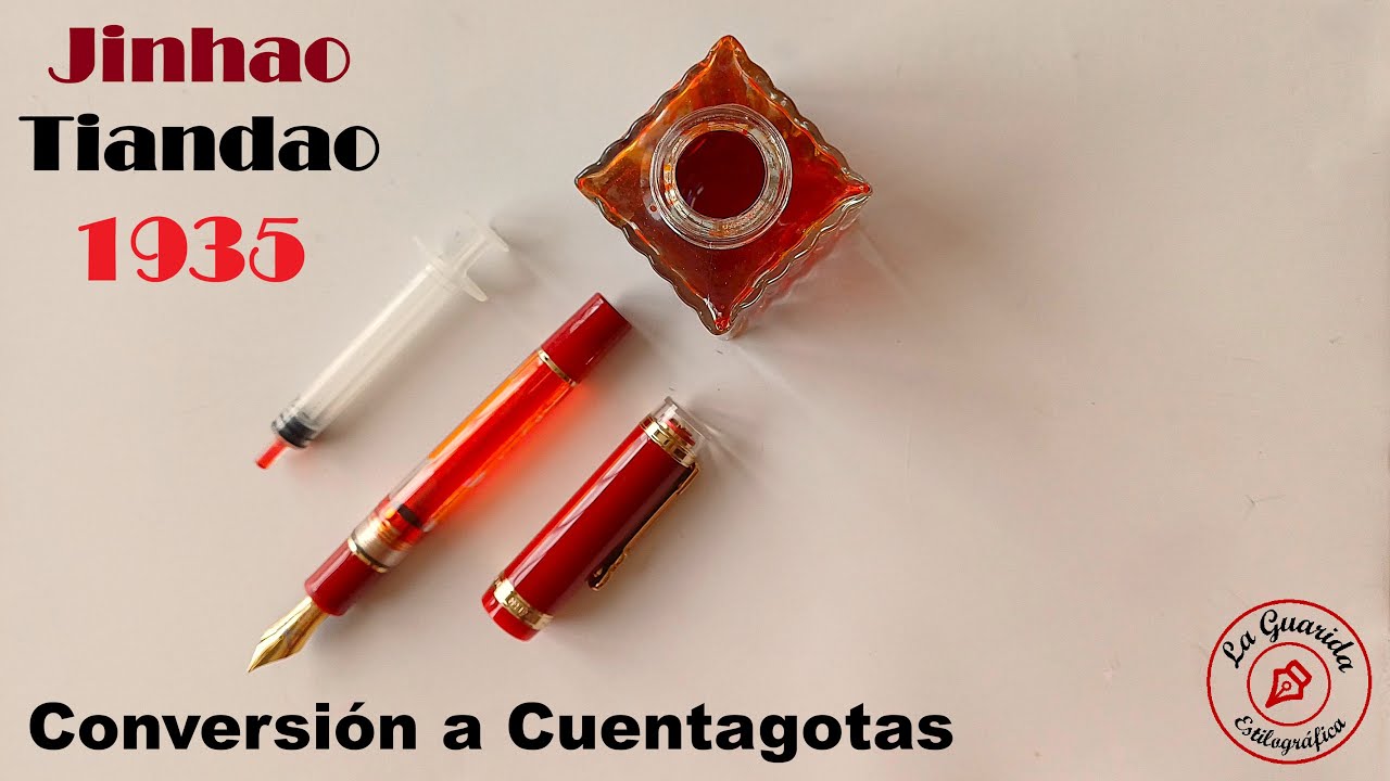Jinhao Tiandao 1935 - Conversi&oacute;n a Cuentagotas
