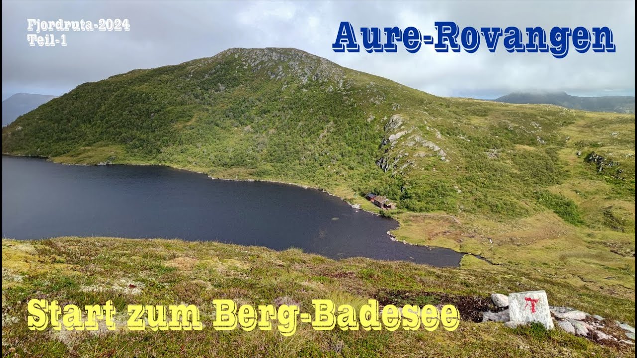 Fjordruta 24-1: Anreise nach Kristiansund und Aure. Erste Wanderetappe mit Baden im Bergsee.