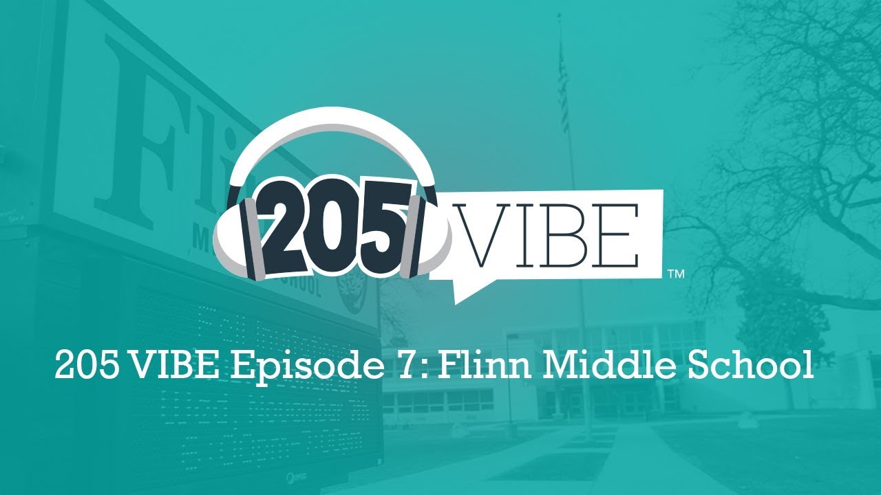 205 VIBE Episode 7: Flinn Middle School