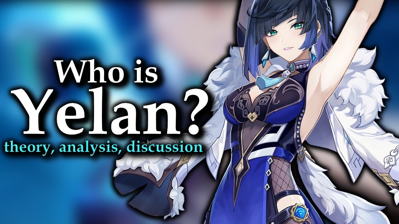 Who Is Yelan? [Genshin Impact Lore, Theory, and Discussion]