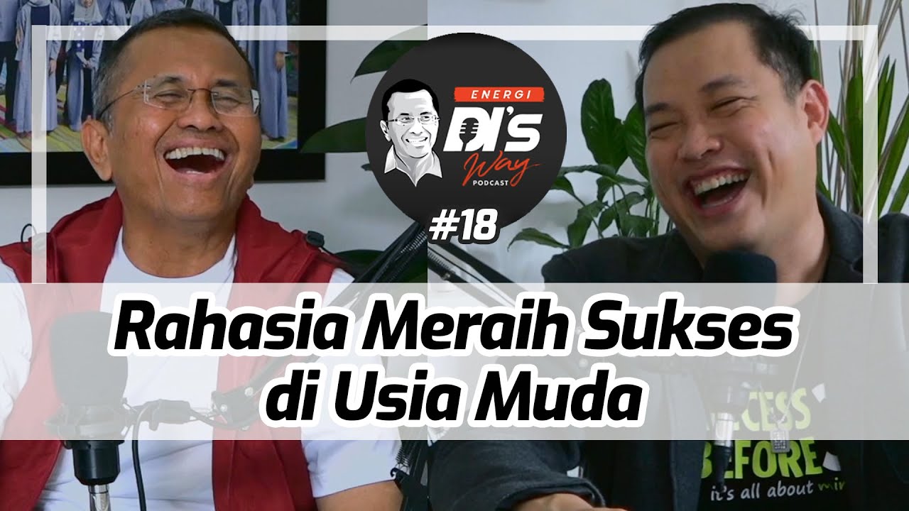 Success Before 30? Dahlan Iskan x Candra Putera Negara - Energi DI's Way Podcast #18
