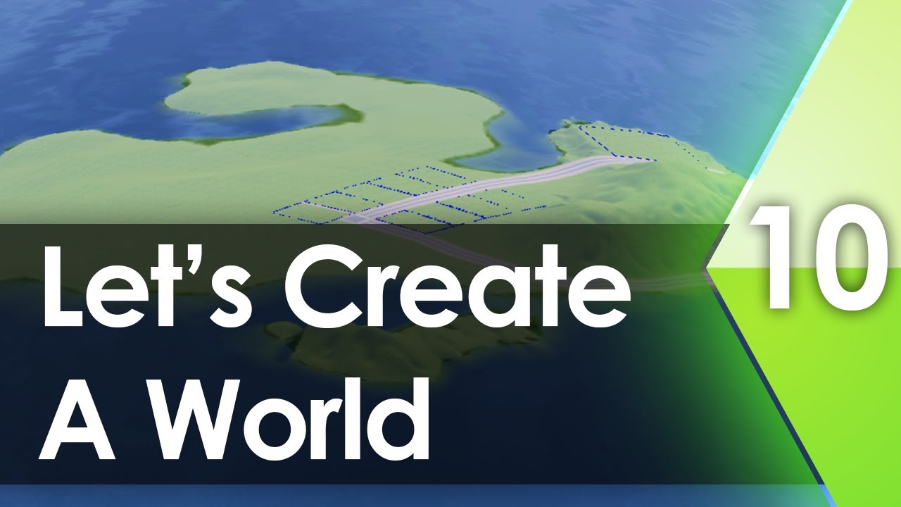 Let's Create a World - Episode 10