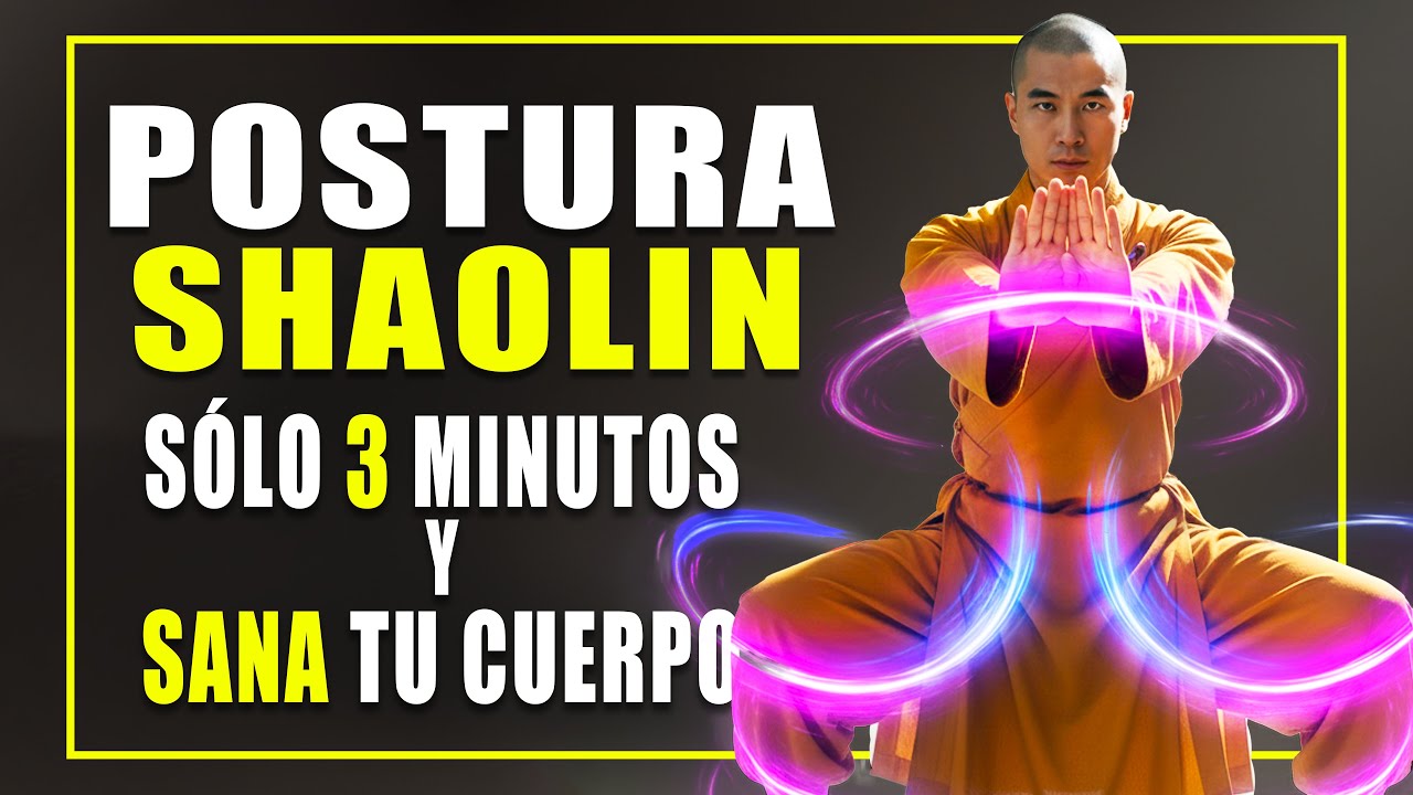Mant&eacute;n esta POSTURA SHAOLIN y ZEN &iexcl;3 Minutos! | Tu CUERPO SANAR&Aacute; y REJUVENECER&Aacute;