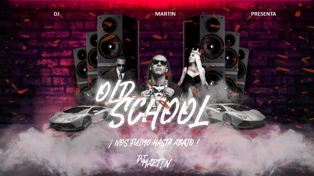 🔥🥳😈MIX OLD SCHOOL ( ME VOY PAL PARTY, DILE, ELLA Y YO, NOCHE DE TRAVESURA, AL NATURAL Y ETC. )😈🥳🔥