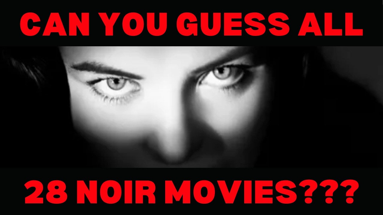 Movie Trivia | Can You Name 28 Film Noir Movies From JUST ONE Image?