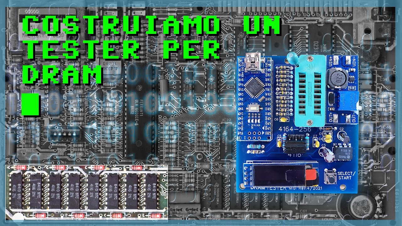 RV012: Dram Tester - Costruiamo un Tester per 4116 4164/256