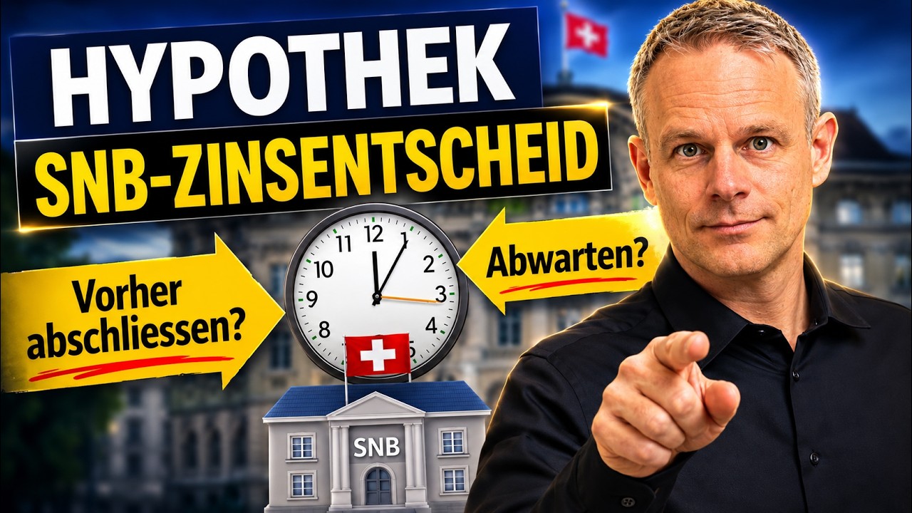 SNB-Zinsentscheid abwarten?👉oder Hypothek VORHER abschliessen?