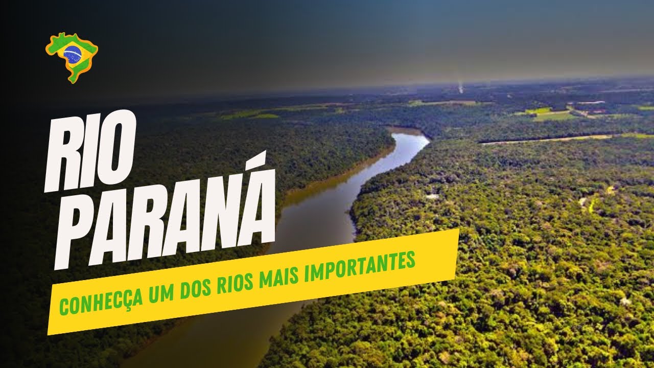 RIO PARAN&Aacute; | Um dos mais importantes do Brasil