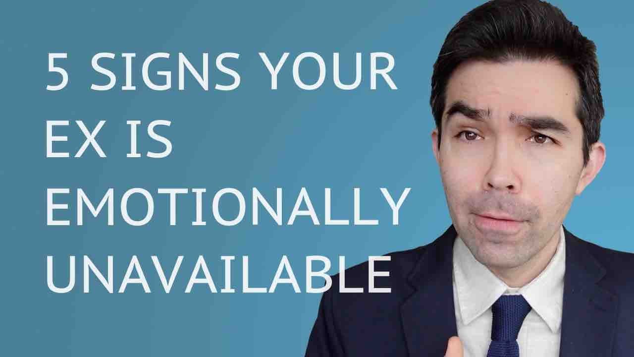 5 Signs Your Ex Is Emotionally Unavailable