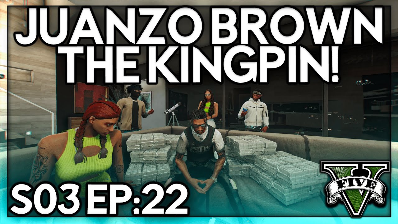 Episode 22: Juanzo Brown The Kingpin! | GTA RP | Grizzley World Whitelist
