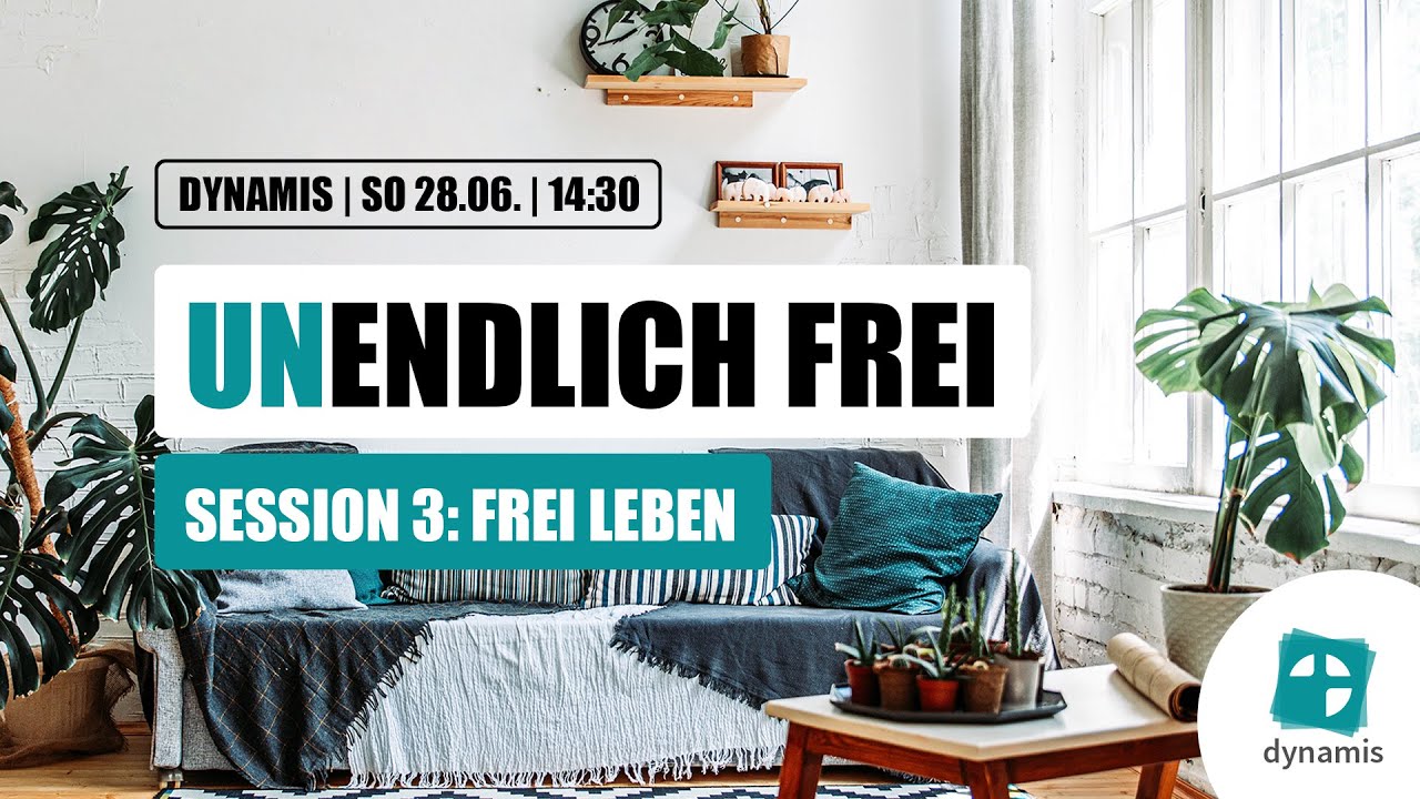 Dynamis 2020 | Session 3: Frei leben