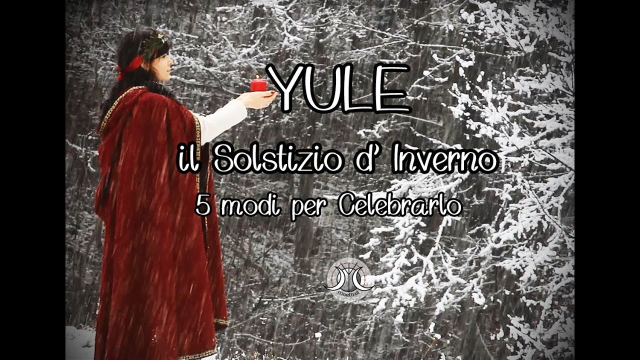 Yule - Celebrare il Solstizio d'inverno - i miei 5 consigli
