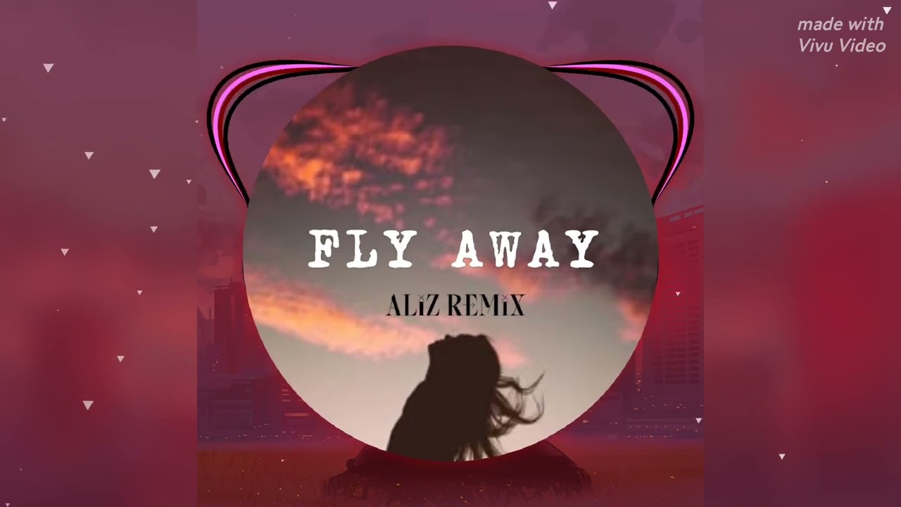 FLY_AWAY_-_Aliz_Remix_[2025]_Bhad_×_Sels_Man.