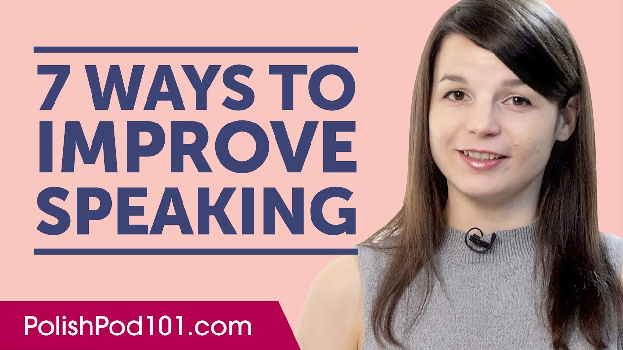 7 Ways to Improve Your Polish Speaking