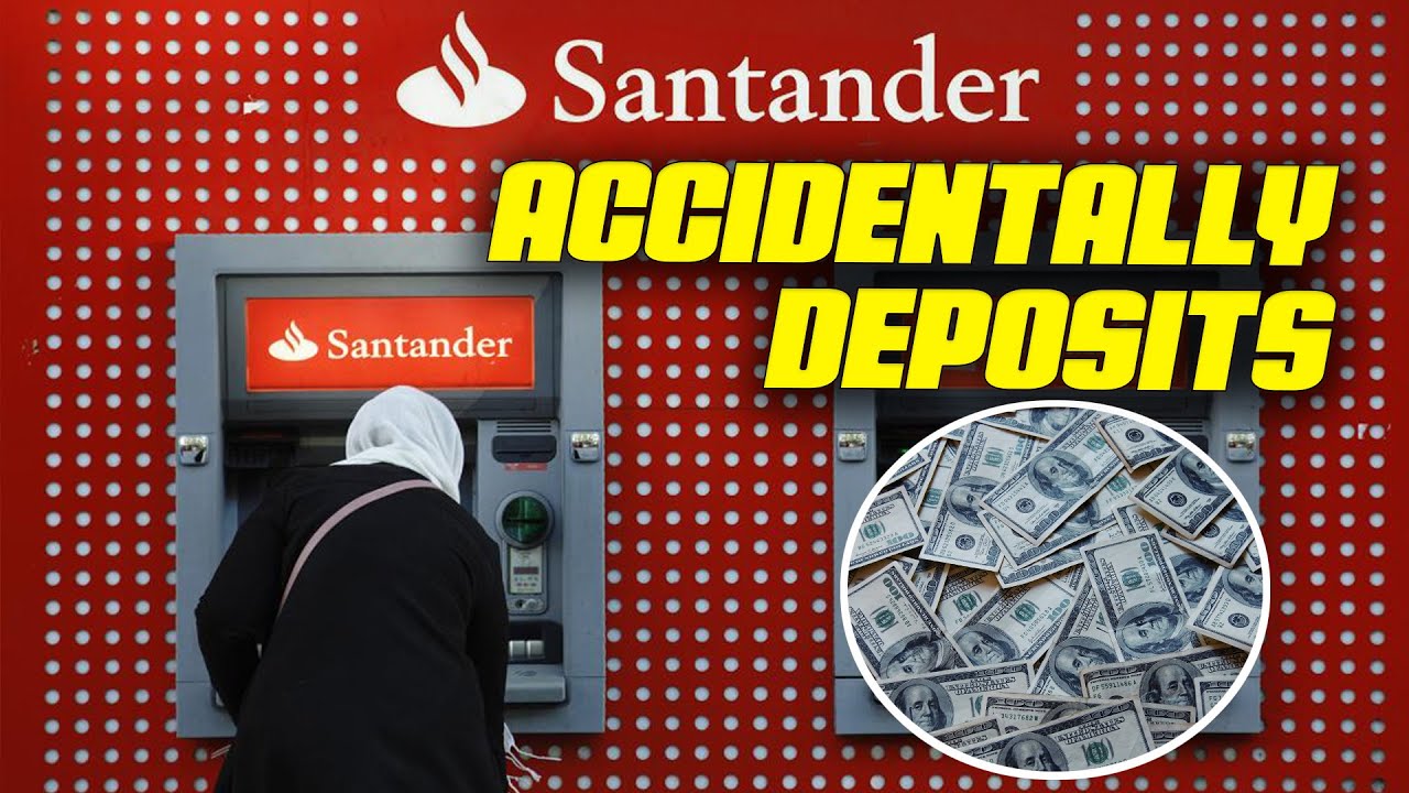 UK Bank Santander Accidentally Deposits $175 Million To 70,000 Accounts