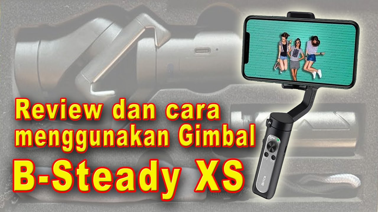 CARA MENGGUNAKAN STABILIZER/GIMBAL HP MERK BRICA B-STEADY XS