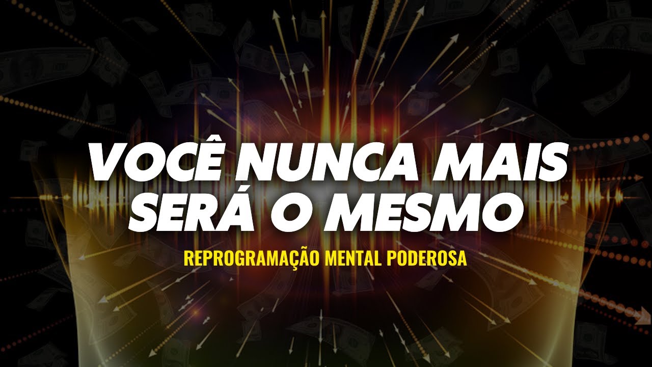 ÁUDIO MAIS COMPLETO DE REPROGRAMAÇÃO MENTAL COM AFIRMAÇÕES POSITIVAS ( Download Grátis )