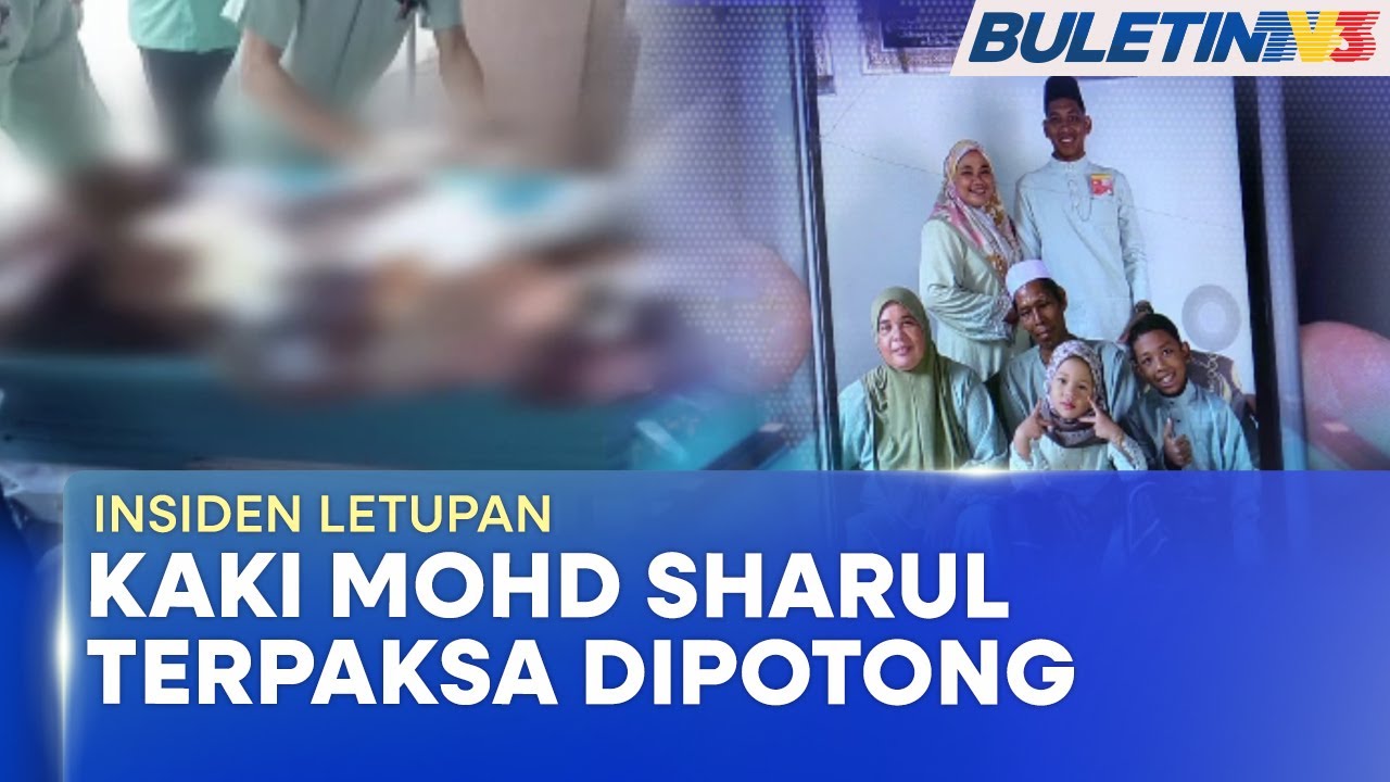 INSIDEN LETUPAN | Kaki Mekanik Terpaksa Dipotong, Elak Jangkitan Merebak Ke Jantung