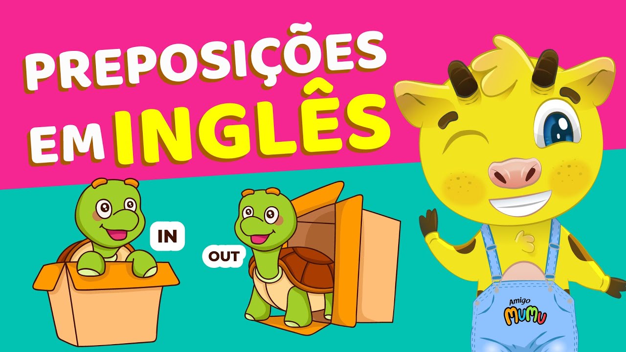 PREPOSIÇÕES EM INGLÊS  | AULA DE INGLÊS INFANTIL AMIGO MUMU